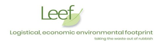 LEEF LOGISTCAL, ECONOMIC ENVIRONMENTAL FOOTPRINT TAKING THE WASTE OUT OF RUBBISH