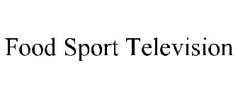FOOD SPORT TELEVISION