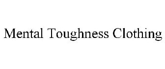 MENTAL TOUGHNESS CLOTHING