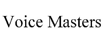 VOICE MASTERS