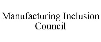 MANUFACTURING INCLUSION COUNCIL