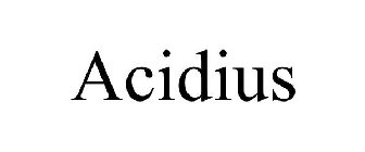 ACIDIUS