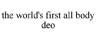 THE WORLD'S FIRST ALL BODY DEO