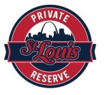 ST. LOUIS PRIVATE RESERVE