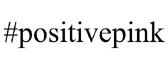 #POSITIVEPINK