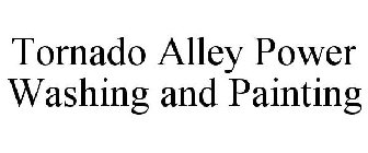 TORNADO ALLEY POWER WASHING AND PAINTING