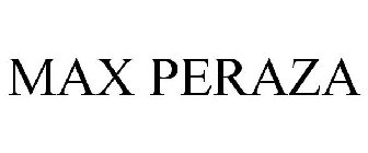 MAX PERAZA