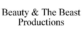 BEAUTY & THE BEAST PRODUCTIONS