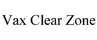 VAX CLEAR ZONE