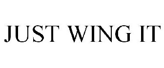 JUST WING IT