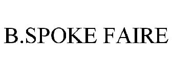 B.SPOKE FAIRE