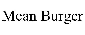 MEAN BURGER