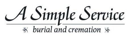A SIMPLE SERVICE BURIAL AND CREMATION