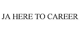 JA HERE TO CAREER