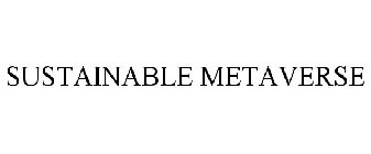 SUSTAINABLE METAVERSE