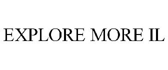 EXPLORE MORE IL
