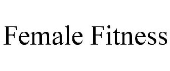 FEMALE FITNESS