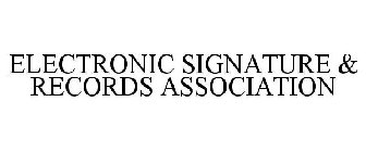 ELECTRONIC SIGNATURE & RECORDS ASSOCIATION