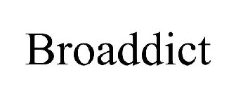 BROADDICT