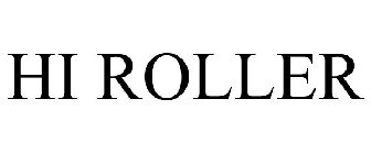 HI ROLLER
