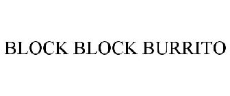 BLOCK BLOCK BURRITO