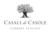 CASALI DI CASOLE TIMBERS TUSCANY