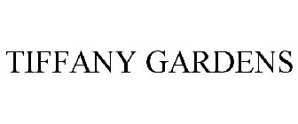 TIFFANY GARDENS
