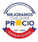 MEJORAMOS CUALQUIER PRECIO GARANTIZADO CANALES FURNITURE DFW EST 2003