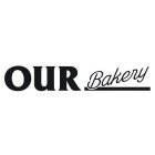 OUR BAKERY