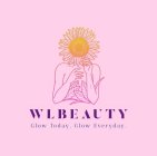 WLBEAUTY GLOW TODAY, GLOW EVERYDAY.