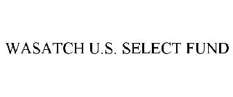 WASATCH U.S. SELECT FUND
