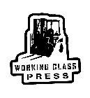 WORKING CLASS PRESS