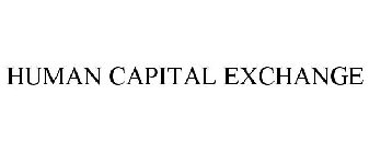 HUMAN CAPITAL EXCHANGE