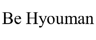 BE HYOUMAN