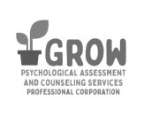 GROW PSYCHOLOGICAL ASSESSMENT AND COUNSELING SERVICES PROFESSIONAL CORPORATION