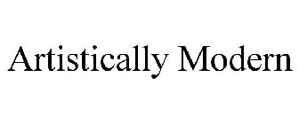 ARTISTICALLY MODERN