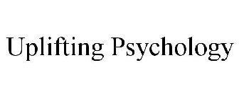 UPLIFTING PSYCHOLOGY