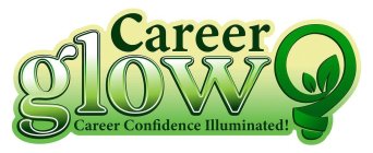 CAREER GLOW CAREER CONFIDENCE ILLUMINATED!