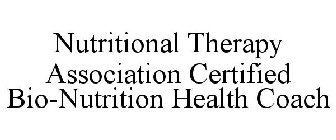 NUTRITIONAL THERAPY ASSOCIATION CERTIFIED BIO-NUTRITION HEALTH COACH