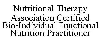 NUTRITIONAL THERAPY ASSOCIATION CERTIFIED BIO-INDIVIDUAL FUNCTIONAL NUTRITION PRACTITIONER