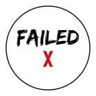 FAILED X