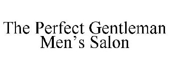 THE PERFECT GENTLEMAN MEN'S SALON