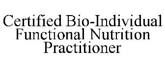 CERTIFIED BIO-INDIVIDUAL FUNCTIONAL NUTRITION PRACTITIONER