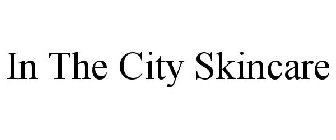 IN THE CITY SKINCARE