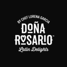 BY CHEF LORENA GARCIA DOÑA ROSARIO LATIN DELIGHTS