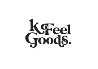 K FEEL GOODS.