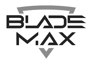 BLADE MAX