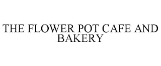 THE FLOWER POT CAFE AND BAKERY