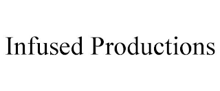 INFUSED PRODUCTIONS