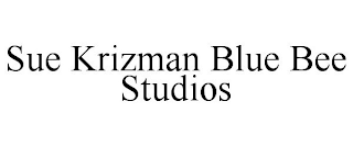 SUE KRIZMAN BLUE BEE STUDIOS